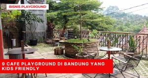 9 Cafe Playground di Bandung yang Kids Friendly